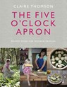 The Five O'Clock Apron - Claire Thomson - 9780091958497