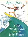 Mrs Armitage And The Big Wave - Quentin Blake - 9780099210221