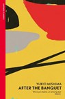 After the Banquet - Yukio Mishima - 9780099282785