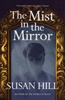 The Mist in the Mirror - Susan Hill - 9780099284369