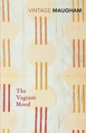 The Vagrant Mood - W. Somerset Maugham - 9780099286790