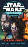 Star Wars: The New Jedi Order - Vector Prime - R A Salvatore - 9780099409953