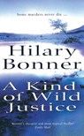A Kind Of Wild Justice - Hilary Bonner - 9780099415336