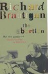 The Abortion - Richard Brautigan - 9780099437581