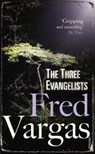 The Three Evangelists - Fred Vargas - 9780099469551