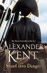 Stand Into Danger - Alexander Kent - 9780099493853
