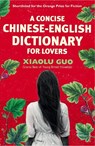 A Concise Chinese-English Dictionary for Lovers - Xiaolu Guo - 9780099501473