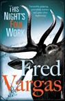 This Night's Foul Work - Fred Vargas - 9780099507628