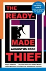 The Readymade Thief - Augustus Rose - 9780099510864