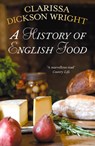 A History of English Food - Clarissa Dickson Wright - 9780099514947