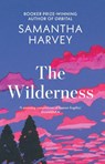 The Wilderness - Samantha Harvey - 9780099526537