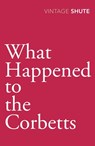 What Happened to the Corbetts - Nevil Shute - 9780099529972