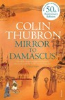 Mirror To Damascus - Colin Thubron - 9780099532293