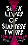 The Sex Lives of Siamese Twins - WELSH,  Irvine - 9780099535577