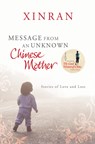 Message from an Unknown Chinese Mother - Xinran - 9780099535751