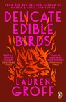 Delicate Edible Birds - Lauren Groff - 9780099537267