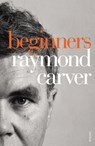 Beginners - Raymond Carver - 9780099540328