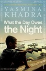 What the Day Owes the Night - Yasmina Khadra - 9780099540458