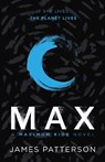 Max: A Maximum Ride Novel - James Patterson - 9780099543794