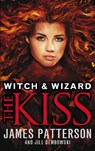 Witch & Wizard: The Kiss - James Patterson - 9780099544166