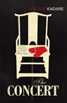 The Concert - Ismail Kadare - 9780099560890