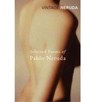 Selected Poems of Pablo Neruda - Pablo Neruda - 9780099561293