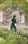 The Uninvited Guests - Sadie Jones - 9780099563693