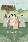 Good Wives - Louisa May Alcott - 9780099573692