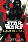 Star Wars: Dark Disciple - Christie Golden - 9780099580133