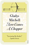 Here Comes a Chopper - Gladys Mitchell - 9780099582243
