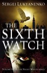 The Sixth Watch - Sergei Lukyanenko - 9780099592655