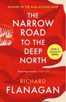 The Narrow Road to the Deep North - Richard Flanagan - 9780099593584