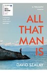 All That Man Is - David Szalay - 9780099593690