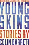 Young Skins - Colin Barrett - 9780099597421
