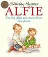 The Big Alfie and Annie Rose Storybook - Shirley Hughes - 9780099750307