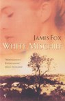 White Mischief - James Fox - 9780099766711