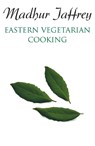 Eastern Vegetarian Cooking - Madhur Jaffrey - 9780099777205