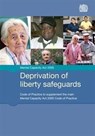 Deprivation of liberty safeguards - Great Britain: Ministry of Justice - 9780113228157
