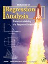 Regression Analysis Study Guide - Rudolf J. (Texas A&M University Freund ; William J. (University of North Florida Wilson ; Ping (University of North Florida) Sa - 9780123725042