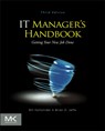 IT Manager's Handbook - Bill (Senior Writer at ClickFox with more than 26 years of experience working in the computer industry) Holtsnider ; Brian D. (Senior Vice President of Global IT Jaffe - 9780124159495