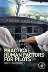 Practical Human Factors for Pilots - Capt. David (Zeroharm Solutions Moriarty - 9780124202443