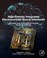High-Density Integrated Electrocortical Neural Interfaces - SOHMYUNG (ASSISTANT PROFESSOR,  Electrical and Computer Engineering, Division of Engineering, New York University Abu Dhabi) Ha ; Chul (KAIST, South Korea.) Kim ; Patrick P. (Electrical and Computer Engineering, UC San Diego.) Mercier ; Gert (Professor, Department of Bioengineering, Jacobs School of - 9780128151150