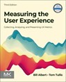 Measuring the User Experience - Bill (Director Albert ; Tom (Senior Vice President of User Experience Tullis - 9780128180808