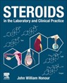 Steroids in the Laboratory and Clinical Practice - John William (Senior Research Associate Honour - 9780128181249
