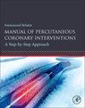 Manual of Percutaneous Coronary Interventions - Emmanouil Brilakis - 9780128193679