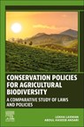 Conservation Policies for Agricultural Biodiversity - Lekha (Azman Hashim International Business School Laxman ; Abdul (Ahmad Ibrahim Kulliyyah of Laws Haseeb Ansari - 9780128214411