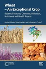Wheat - An Exceptional Crop - Herbert Wieser ; Peter (Deutsche Forschungsanstalt fur Lebensmittelchemie Koehler ; Katharina A. (Institute of Applied Biosciences Scherf - 9780128217153