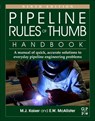 Pipeline Rules of Thumb Handbook - M.J. (Professor and Director Kaiser ; E.W. (Advisor McAllister - 9780128227886