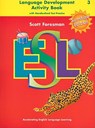 Scott Foresman ESL, Grade 3 Language Development Activity Book - Jim Cummins ; Anna Uhl Chamot ; Carolyn Kessler ; J. Michael O'Malley - 9780130285430
