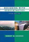 Designing with Geosynthetics - Timothy Wilson ; Robin M. Akert ; Robert M. Koerner - 9780131454156